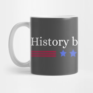 History began in 1776 Mug